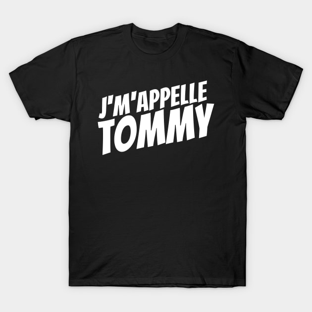 j'M'appelle tommy T-Shirt by ccSuburban